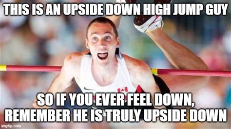 Upside Down High Jump Guy Imgflip