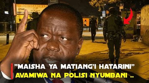 Just In Maisha Ya Matiang I Yamo Hatarini Polisi Wavamia Nyumba Yake