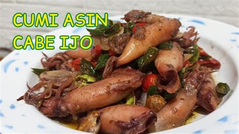 Resep Cumi Asin Cabe Ijo Dijamin Nambah Nasi Terus Youtube