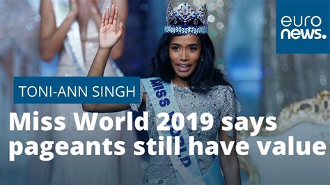 Miss World 2019 Says Beauty Pageants Still Have Value Youtube