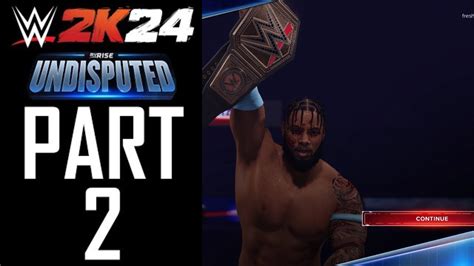 WWE 2K24 MyRise Undisputed Gameplay Walkthrough Part 2