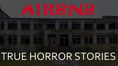 3 True Unnerving Airbnb Horror Stories YouTube