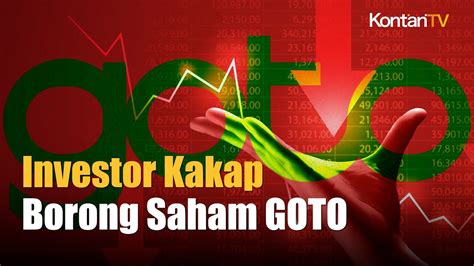 Harga Investor Kakap Borong Saham Goto Kontan News