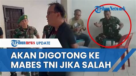 Belasan Prajurit Kodam Akan Digotong Ke Mabes TNI Jika Terbukti