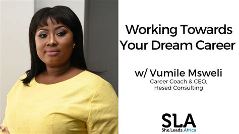 She Leads Africa Webinar With Vumile Msweli Working Towards Your Dream