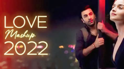 Love Mashup Love Mashup Arijit Singh Atif Aslam Alia Bhatt