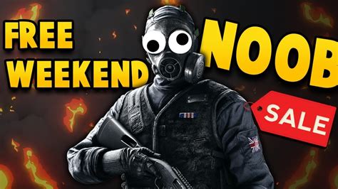 THE FREE WEEKEND NOOB Rainbow Six Siege Funny And Random Moments