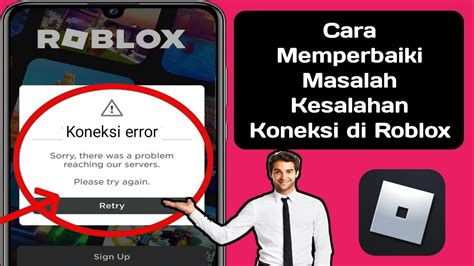 Cara Memperbaiki Masalah Kesalahan Koneksi Di Roblox Masalah Server