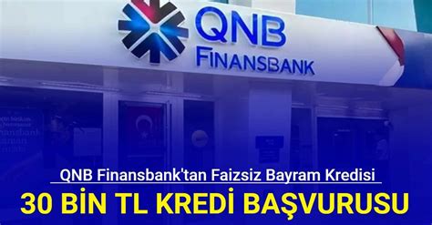 Qnb Finansbank Tan Faizsiz Bayram Kredisi Bin Tl Faizsiz Taksitli