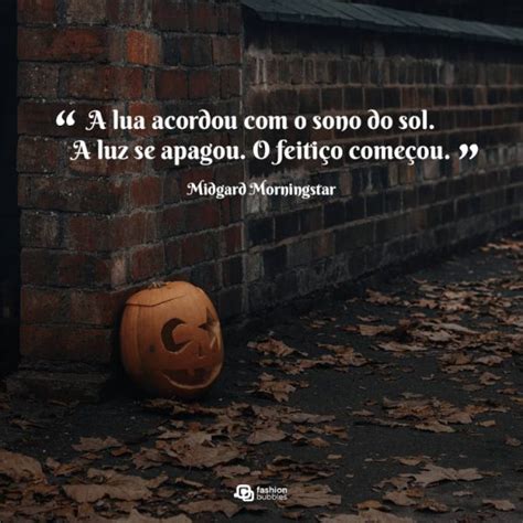 Frases De Halloween 100 Mensagens Para Desejar Feliz Dia Das Bruxas Fashion Bubbles