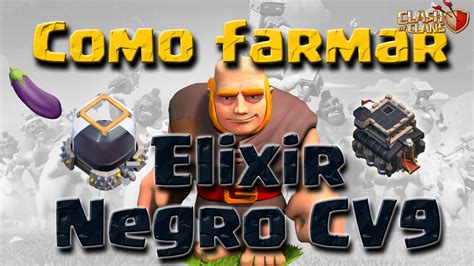 Como Farmar Elixir Negro No CV9 Clash Of Clans YouTube