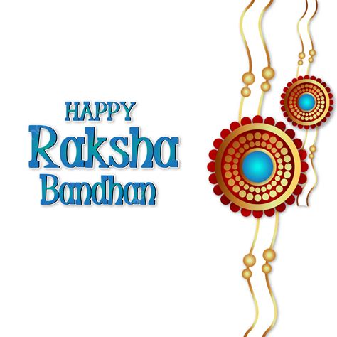 Happy Raksha Bandhan Greetings Png And Vector Raksha Raksha Badhan