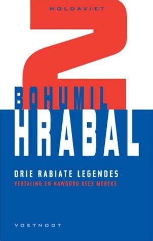 Drie Rabiate Legendes By Bohumil Hrabal Goodreads