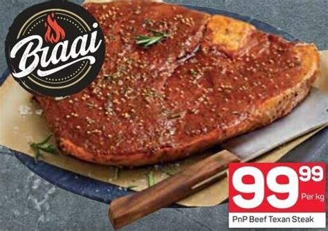 Pnp Beef Texan Steak Offer At Pick N Pay