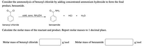 Solved Consider The Ammonolysis Of Benzoyl Chloride By Chegg