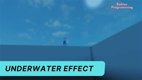 Underwater Effect Roblox Programming Youtube