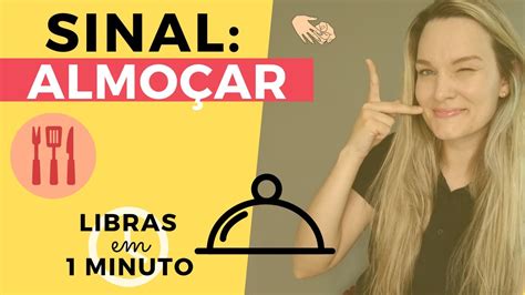 Como Se Escreve Almoçar - 61º CURSO DE LIBRAS | DIFERENÇA ENTRE ALMOÇO E ALMOÇAR - YouTube