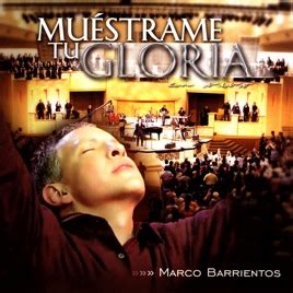 Muéstrame Tu Gloria de Marco Barrientos en Apple Music