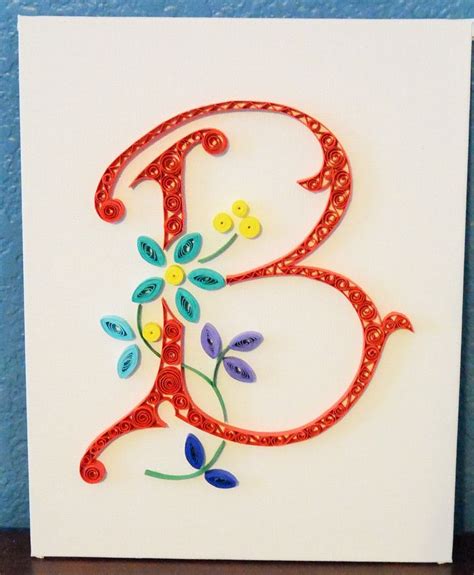 Letter B Quilling On Canvas Quilled Paper Art Quilling Letters