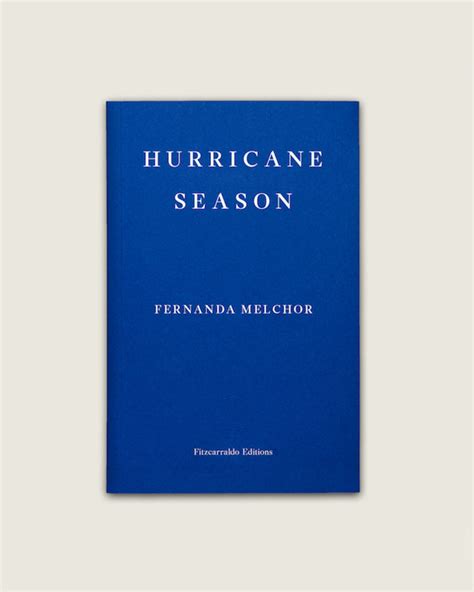 Hurricane Season By Fernanda Melchor Fitzcarraldo Editions