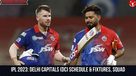 Ipl 2023 Delhi Capitals Dc Schedule And Fixtures Squad