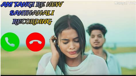 Am Tangi Re New Santali Recording Video Ringtone Viral Youtube