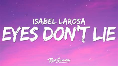 Isabel Larosa Eyes Don T Lie Lyrics Youtube