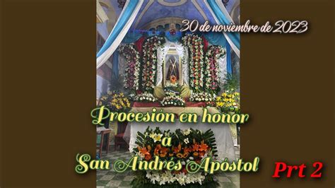 Procesión en honor a San Andrés Apóstol parte 2 Feria patronal San