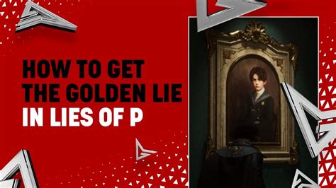 How To Get The Golden Lie In Lies Of P Youtube