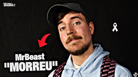 Mrbeast Morreu Em De Abril Youtube