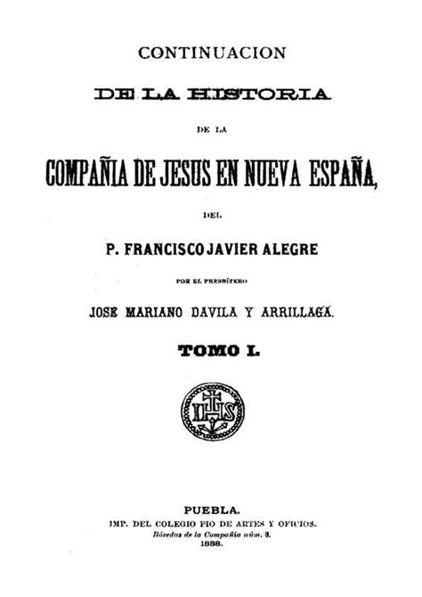 Continuacion De La Historia De La Compa Ia De Jesus En Nueva Espa A Del