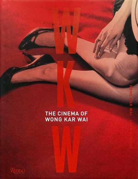 Wkw The Cinema Of Wong Kar Wai Kar Wai Wong Moom Bookshop