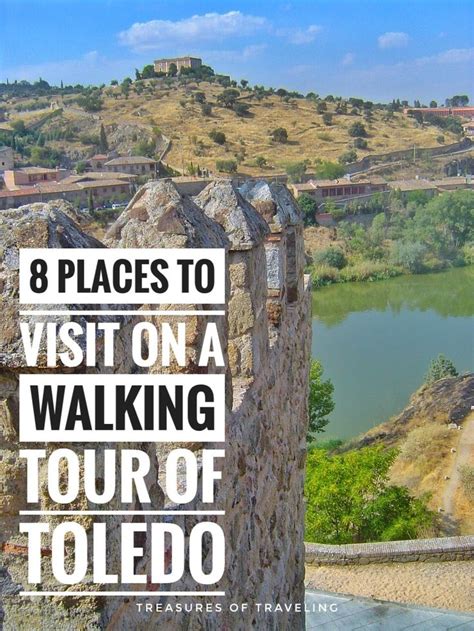 8 Places To Visit On A Walking Tour Of Toledo Treasures Of Traveling