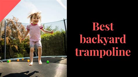 The Best Backyard Trampoline for Fun and Exercise - Reviews & Buyer's Guide