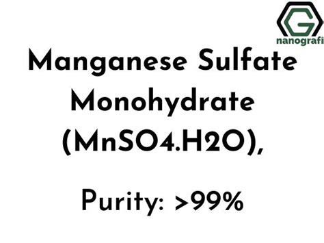 Manganese Sulfate Monohydrate Mnso4 H2o Purity 99 Nanografi