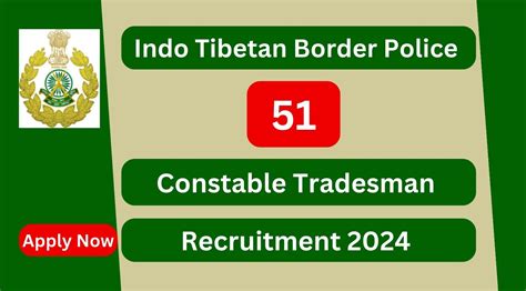 ITBP Recruitment 2024 51 Constable Tradesman Tailor Cobbler Posts