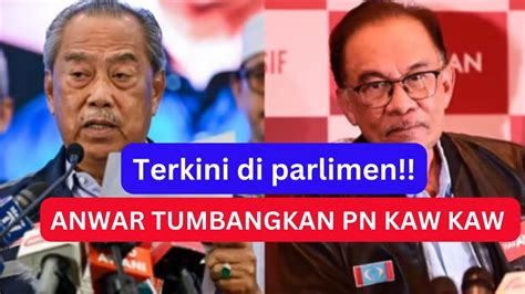 Panas Parlimen Gempar Keputusan Paling Luar Biasa Anwar Musnah