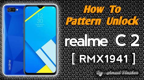 Pattern Unlock Remove Pola Realme C Rmx Tested Work