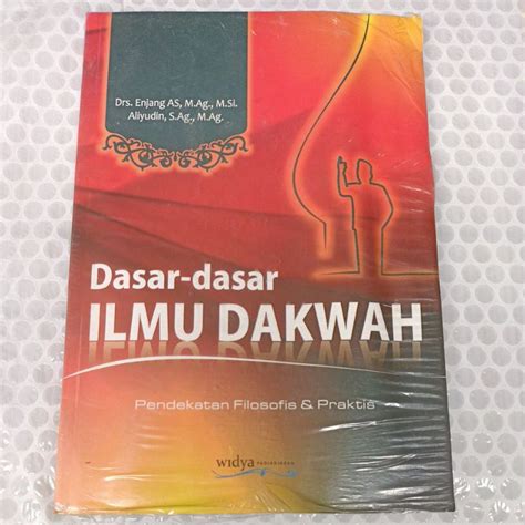 Jual Dasar Dasar Ilmu Dakwah Pendekatan Filosofis Dan Praktis Original