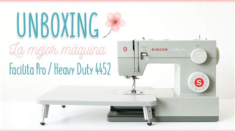 La Mejor M Quina Singer Facilita Pro Heavy Duty Unboxing