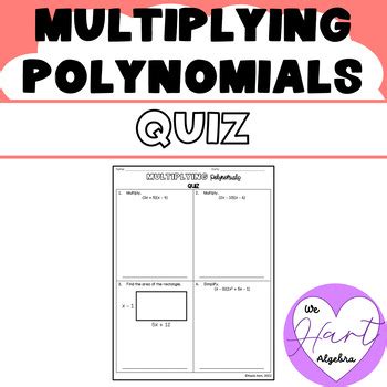 Multiplying Polynomials Quiz By We HART Algebra TPT