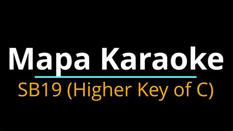 Mapa Karaoke By Sb19 Higher Key Of C Youtube