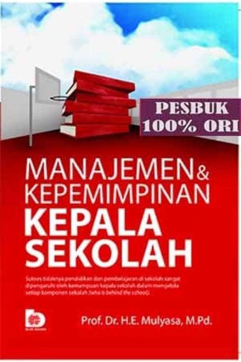 Promo Produk Ori Buku Manajemen Dan Kepemimpinan Kepala Sekolah