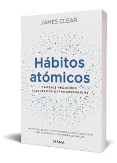 Habitos Atomicos James Clear Diana Editorial Casa Del Libro Colombia