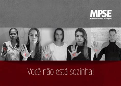 Você não está sozinha MPSE reforça que é preciso denunciar a