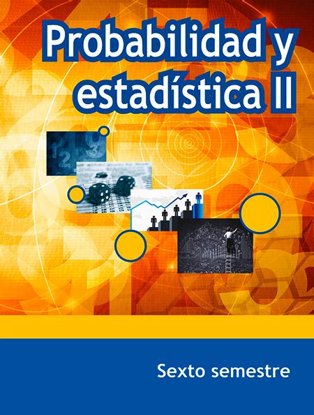 Descarga Gratis Libro De Probabilidad Y Estad Stica Ii Sexto Semestre