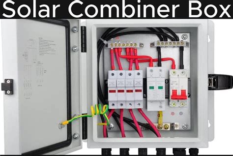 Solar Combiner Box Introduction And Why Do You Need It