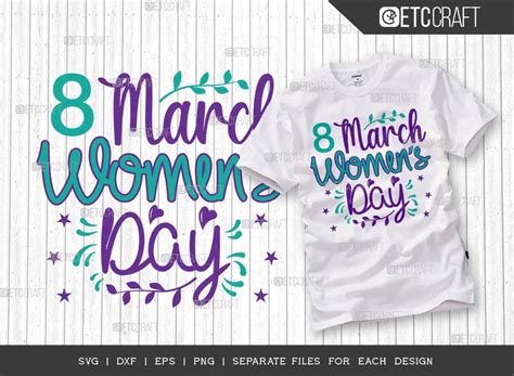 Womens Day Bundle Vol 03 8 March Womens Day Svg Be The Woman You