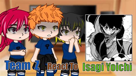 Team Z React To Isagi Yoichi Blue Lock Gacha Club Manga