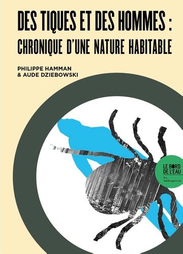 Des Tiques Et Des Hommes Chronique Dune De Philippe Hamman